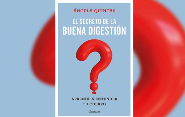 Ángela Quintas El secreto de una buena digestión